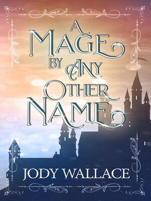 cover image of A Mage by Any Other Name
